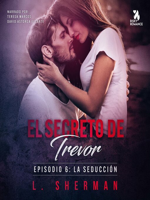 Title details for El secreto de Trevor, Episodio 6 by L. Sherman - Available